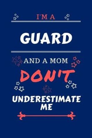 Cover of I'm A Guard And A Mom Don't Underestimate Me