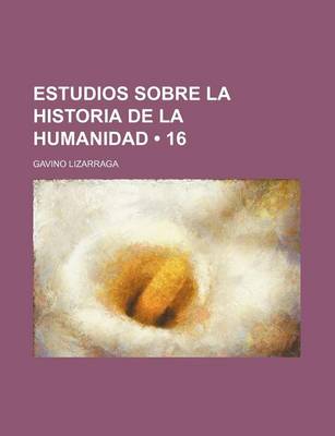 Book cover for Estudios Sobre La Historia de La Humanidad (16)