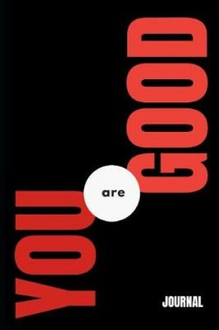 Cover of You Are Good Journal