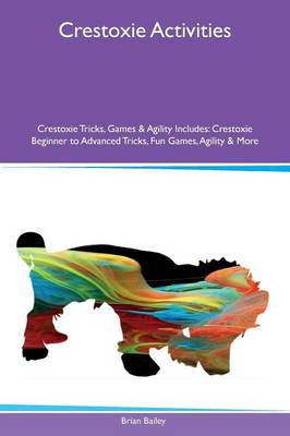 Book cover for Crestoxie Activities Crestoxie Tricks, Games & Agility Includes