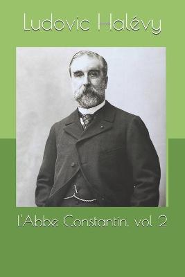 Book cover for L'Abbe Constantin, vol 2