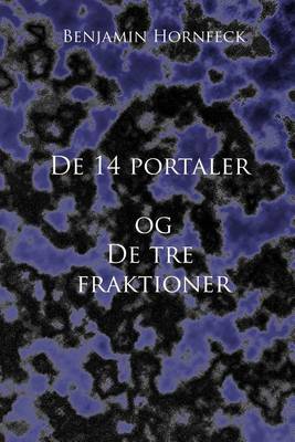 Book cover for de 14 Portaler Og de Tre Fraktioner