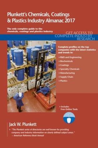Cover of Plunkett's Chemicals, Coatings & Plastics Industry Almanac 2017
