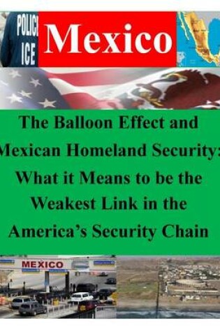 Cover of The Balloon Effect and Mexican Homeland Security