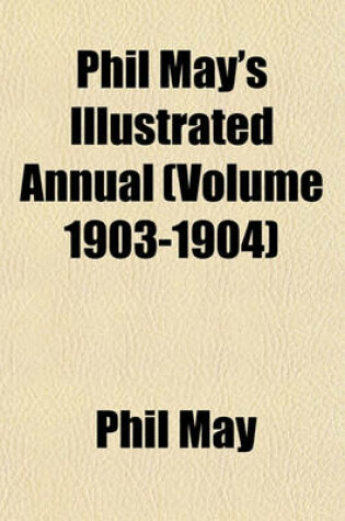 Cover of Phil May's Illustrated Annual (Volume 1903-1904)