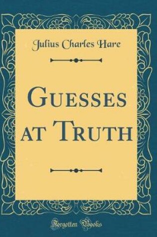 Cover of Guesses at Truth (Classic Reprint)