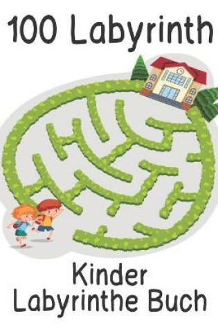 Cover of Kinder Labyrinthe Buch 100 Labyrinth