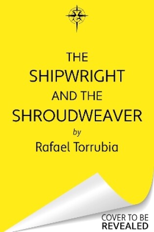 Cover of The Shipwright and the Shroudweaver