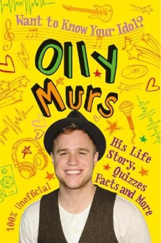 Cover of Want to Know Your Idol?: Olly Murs
