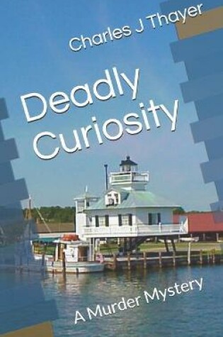 Cover of Deadly Curiosity