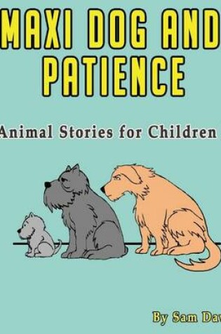 Cover of Maxi Dog and Patience