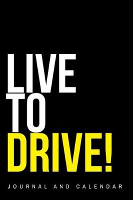 Book cover for Live to Drive!