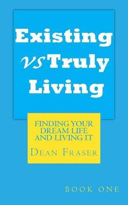 Book cover for Existing Vs Truly Living Book One