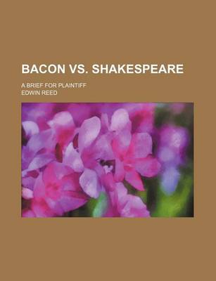 Book cover for Bacon vs. Shakespeare; A Brief for Plaintiff