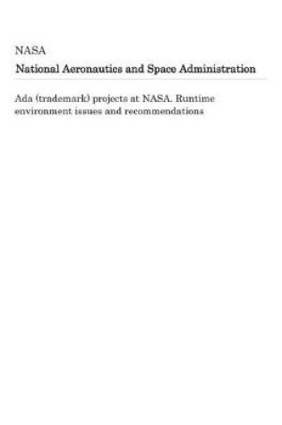 Cover of ADA (Trademark) Projects at Nasa. Runtime Environment Issues and Recommendations