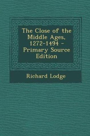 Cover of Close of the Middle Ages, 1272-1494