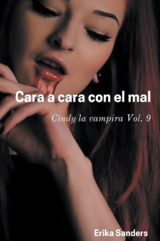 Cover of Cara a Cara con el Mal. Cindy la Vampira Vol. 9