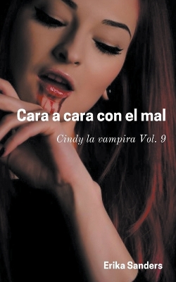 Cover of Cara a Cara con el Mal. Cindy la Vampira Vol. 9