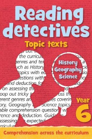 Cover of Year 6 Reading Detectives: topic texts with free download