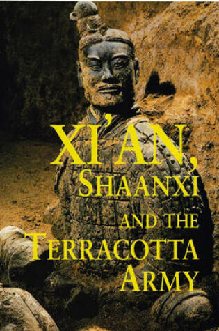 Cover of Xi'an, Shaanxi and the Terracotta Army