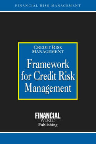 Cover of Framework for Credit Risk Management