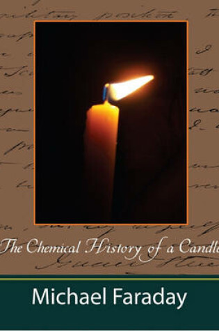 Cover of The Chemical History of a Candle (New Edition)