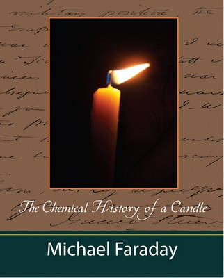 Book cover for The Chemical History of a Candle (New Edition)