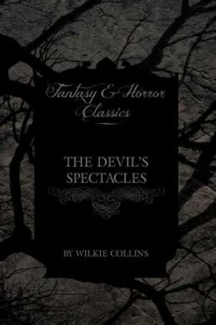 Cover of The Devil's Spectacles (Fantasy and Horror Classics)