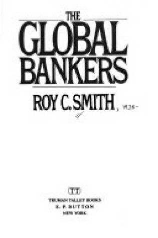 Cover of Smith Roy C. : Global Bankers (Hbk)