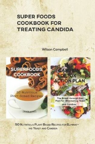 Cover of Super Foods Cookbook for Treating Candida