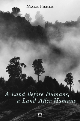 Book cover for A Land Before Humans, a Land After Humans