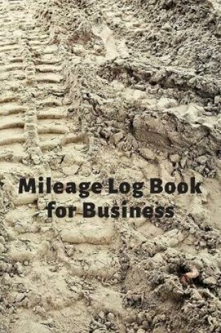 Cover of Mileage Log Book for Business