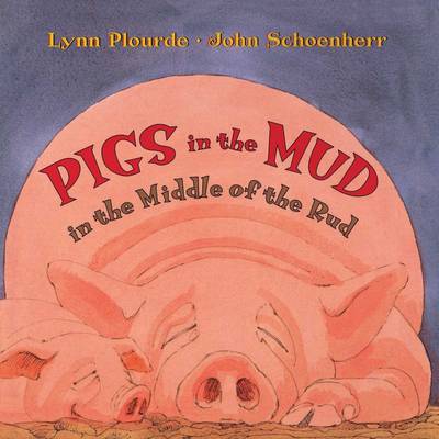 Book cover for Pigs in the Mud in the Middle of the Rud