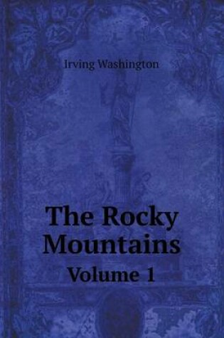 Cover of The Rocky Mountains Volume 1