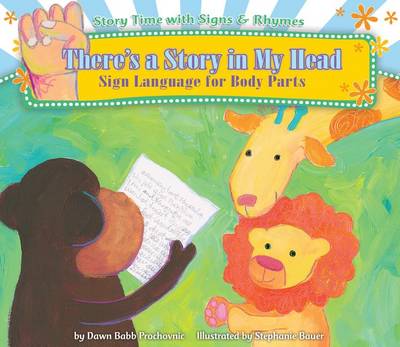 Book cover for There's a Story in My Head: Sign Language for Body Parts