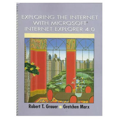 Book cover for Exploring the Internet with Microsoft Internet Explorer 4.0