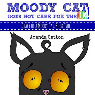 Book cover for Moody Cat Does Not Care for the ABCs!