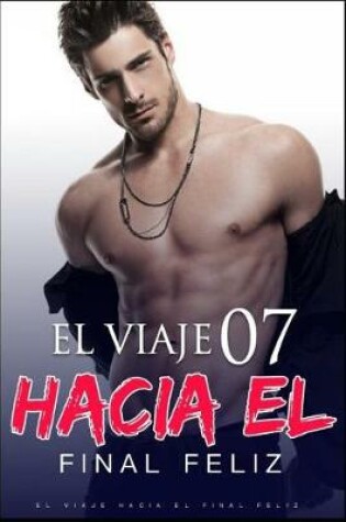Cover of El Viaje Hacia El Final Feliz 7