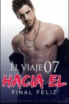 Book cover for El Viaje Hacia El Final Feliz 7