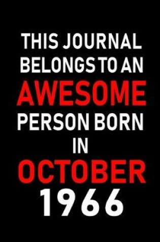 Cover of This Journal belongs to an Awesome Person Born in October 1966