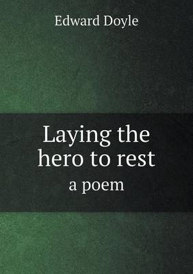 Book cover for Laying the hero to rest a poem