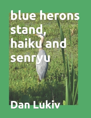 Book cover for blue herons stand, haiku and senryu