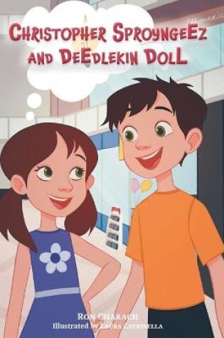 Cover of Christopher Sproyngeez and Deedlekin Doll