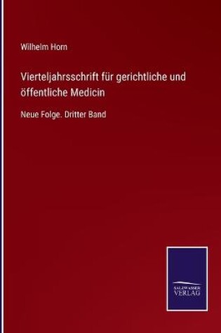 Cover of Vierteljahrsschrift für gerichtliche und öffentliche Medicin