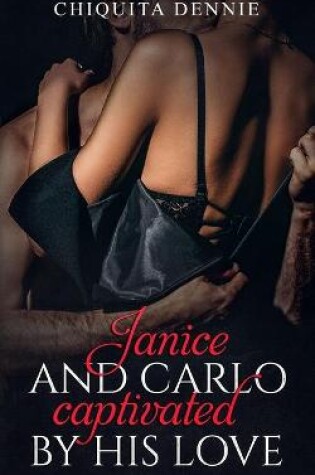 Cover of Janice and Carlo Captivated By His Love