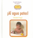 Cover of ¡Al Agua Patos! (Taking My Bath)