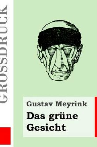 Cover of Das grüne Gesicht (Großdruck)