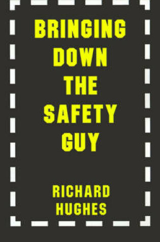 Cover of Bringing Down the Safety Guy