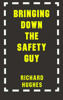 Book cover for Bringing Down the Safety Guy