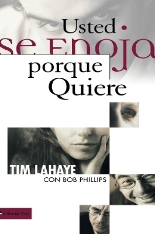 Cover of Usted Se Enoja Porque Quiere